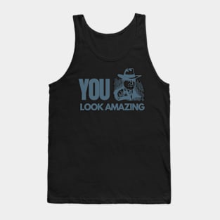 YOU Look Amazing Blue Text Pointing Finger Man Confidence Boost Quote Tank Top